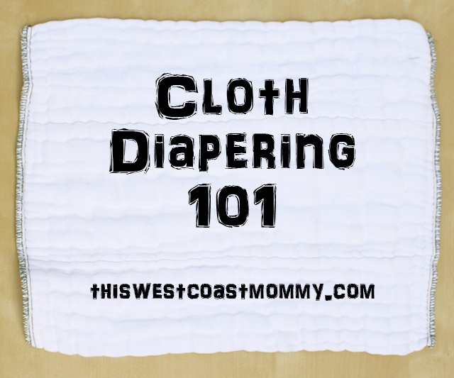 Cloth Diapering 101
