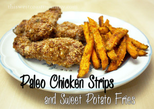 paleo chicken strips & sweet potato fries
