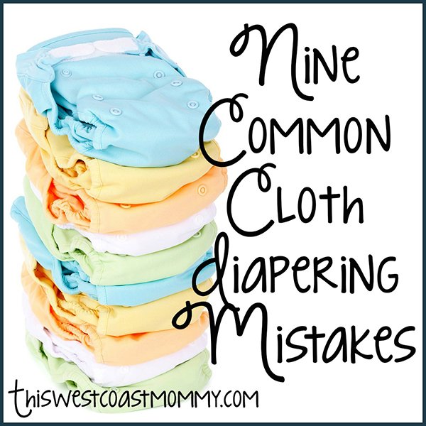 9 Common Cloth Diapering Mistakes and What to Do Instead
