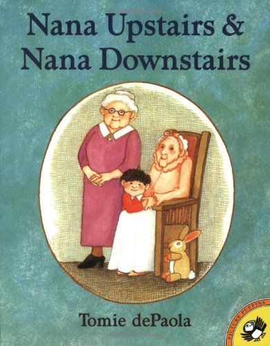 Books to help your child deal with the death of a grandparent: Nana Upstairs and Nana Downstairs by Tomie dePaola (Putnam Juvenile)