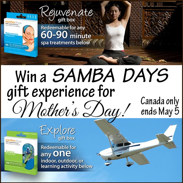 Win a Samba Days gift experience for Mother's Day! (CAN only, 5/5)
