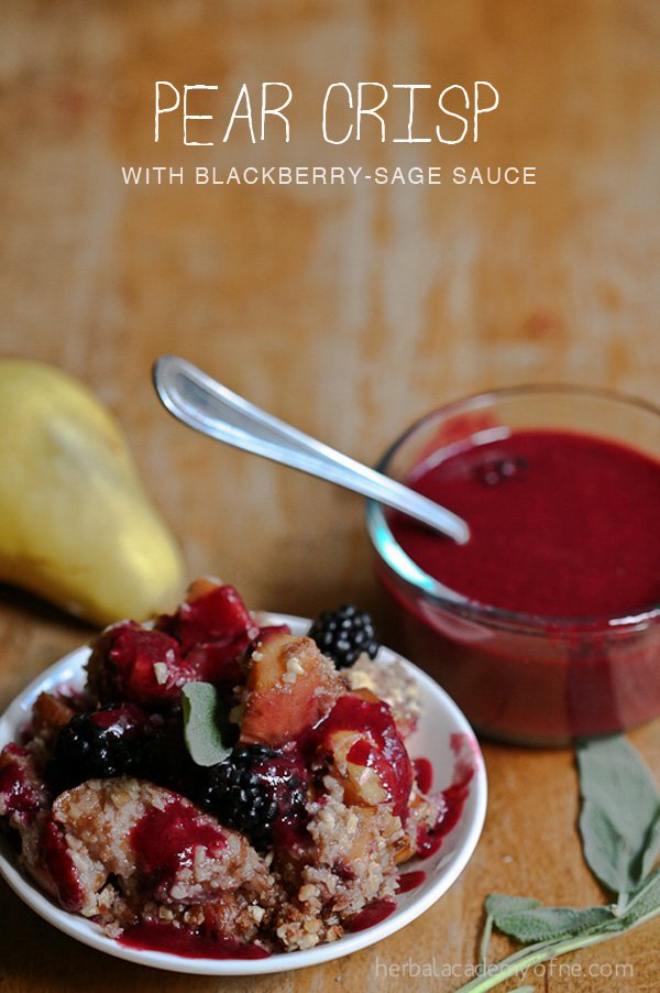 Pear Crisp with Blackberry-Sage Sauce - The Herbal Academy of New England