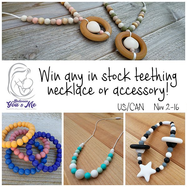 Win a teething necklace or accessory from Between You & Me (US/CAN, 11/16)