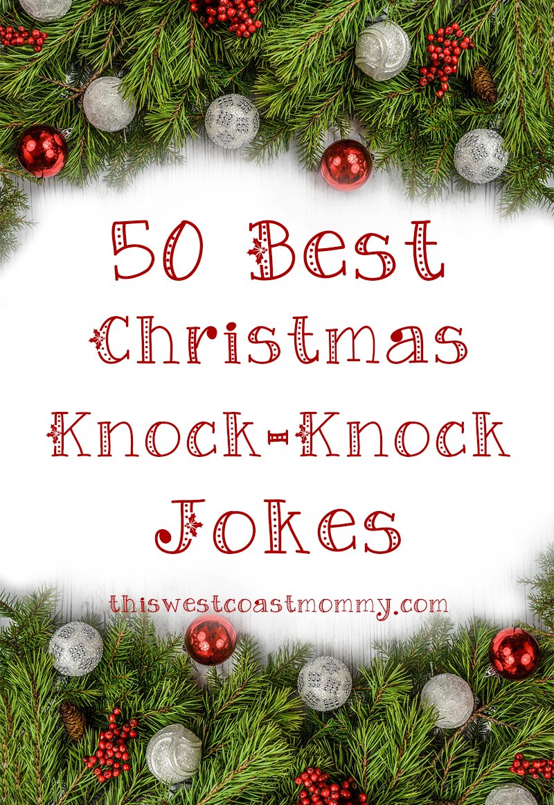 50 Best Christmas Knock-Knock Jokes | This West Coast Mommy