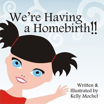 We're Having a Homebirth!!